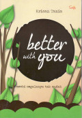 Better with you: meski segalanya tak mudah