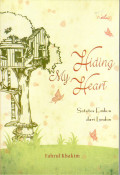 Hiding my heart = setetes embun dari London