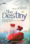 The destiny: perjalanan hati merajut cinta dan kesetiaan