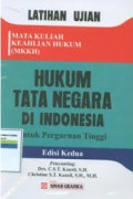Latihan ujian hukum tata negara di Indonesia: untuk perguruan tinggi