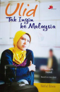 Ulid tak ingin ke Malaysia