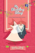My wedding story: 25 kisah inspiratif terpilih menuju pernikahan