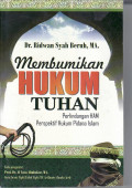Membumikan hukum Tuhan: perlindungan HAM perspektif hukum pidana islam