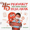 45 penyakit yang sering hinggap pada anak: dari alergi, asthma, sakit gigi, ngompol hingga kriget buntet