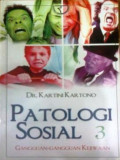 Patologi sosial 3: gangguan-gangguan kejiwaan