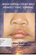 Masa depan cerah bagi anakku yang sumbing