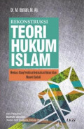 Rekonstruksi teori hukum islam: membaca ulang pemikiran reaktualisasi hukum islam munawir sjadzali