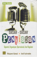 Dasar-dasar penyiaran: sejarah, organisasi, operasional, dan regulasi