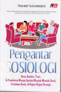 Pengantar sosiologi: dasar analisis, teori dan pendekatan menuju analisis masalah-masalahsosial, perubahan sosial, dan kajian-kajian strategis