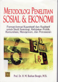 Metodologi penelitian sosial dan ekonomi: format-format kuantitatif dan kualitatif untuk studi sosiologi, kebijakan publik, komunikasi, manajemen, dan pemasaran