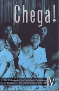Chega: the final report of the Timor-Leste commission  for reception, truth and reconciliation (CAVR)