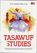 Tasawuf studies: pengantar belajar tasawuf