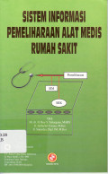 Sistem informasi pemeliharaan alat medis rumah sakit
