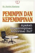 Pemimpin dan kepemimpinan: apakah kepemimpinan abnormal itu?