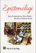 Epistemologi: ilmu pengetahuan, ilmu hadis, dan ilmu hukum islam
