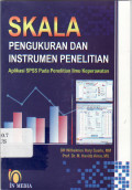 Skala pengukuran dan instrumen penelitian: aplikasi spss pada penelitian ilmu keperawatan