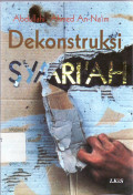 Dekonstruksi syari'ah: wacana kebebasan sipil, hak asasi manusia, dan hubungan internasional dalam islam