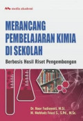 Merancang pembelajaran kimia di sekolah: berbasis hasil riset pengembangan