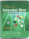 Buku ajar interaksi obat: pedoman klinis dan forensik = (handbook of drug interactions: a clinical and forensic guide)