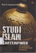 Studi islam kontemporer: arus radikalisasi dan multikulturalisme di Indonesia