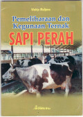 Pemeliharaan dan pegunaan ternak sapi perah