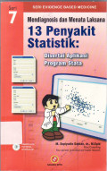 Seri evidence based medicine: Mendiagnosis dan menata laksana 13 penyakit statistik: disertai aplikasi program stata