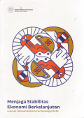 Menjaga stabilitas ekonomi berkelanjutan: laporan tahunan kementerian keuangan 2018
