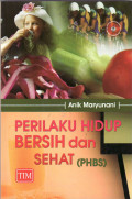 Perilaku hidup bersih dan sehat (PHBS) untuk mahasiswa kesehatan dan petugas kesehatan