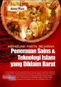 Menguak fakta sejarah penemuan sains dan teknologi islam yang diklaim barat