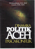 Dinamika politik Aceh pascakonflik