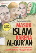 Masuk islam karena Al-qur'an: kisah-kisah istimewa saat menerima hidayah islam