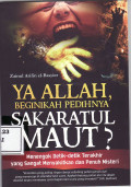 Ya Allah, beginikah pedihnya sakaratul maut?