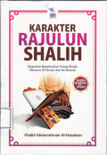 Karakter rajulun shalih: beginilah kepribadian orang shalih menurut al-quran dan as-sunnah