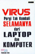 Virus pergi tak kembali selamanya dari laptop dan komputer