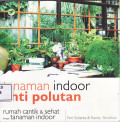 Tanaman indoor anti polutan: rumah cantik dan sehat dengan tanaman indoor