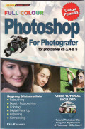 Photoshop for photografer: for photoshop CS 3, 4 dan 5