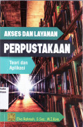Akses dan layanan perpustakaan: teori dan aplikasi