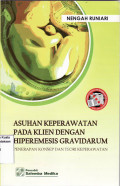 Asuhan keperawatan pada klien dengan hiperemesis gravidarum: penerapan konsep dan teori keperawatan
