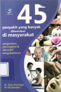 45 penyakit yang banyak ditemukan di masyarakat: pengenalan, pencegahan, dan alternatif pengobatannya
