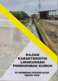 Kajian karakteristik lingkungan pemukiman kumuh di kawasan pesisir Aceh tahun 2022