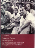 Pemikiran politik Soetan Sjahrir dan partai sosialis Indonesia: tentang sosialisme demokratis