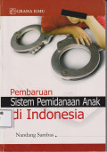 Pembaruan sistem pemidanaan anak di Indonesia