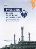 Prosiding: forum silaturahmi Aceh meusapat: dialog pembangunan ekonomi Aceh hebat