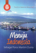 Bunga rampai pemikiran Rokhmin Dahuri: menuju indonesia sebagai poros maritim dunia
