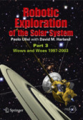 Robotic Exploration of the Solar SystemPart 3: Wows and Woes, 1997-2003 /
