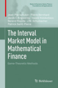The Interval Market Model in Mathematical FinanceGame-Theoretic Methods /