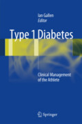 Type 1 diabetes : clinical management of the athlete