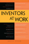 Inventors at WorkThe Minds and Motivation Behind Modern Inventions /