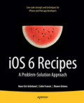 iOS 6 RecipesA Problem-Solution Approach /