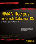RMAN Recipes for Oracle Database 12cA Problem-Solution Approach /